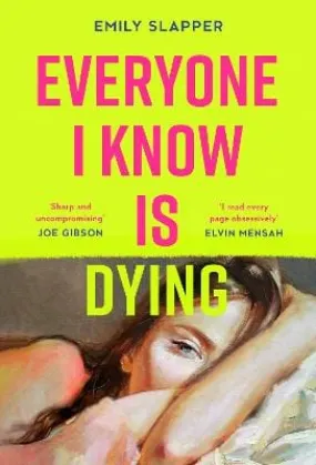 Emily Slapper: Everyone I Know is Dying [2024] paperback